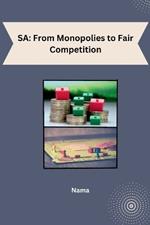 Sa: From Monopolies to Fair Competition