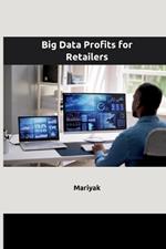 Big Data Profits for Retailers