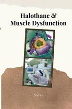 Halothane & Muscle Dysfunction