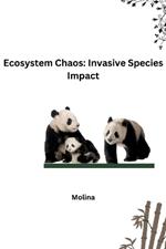 Ecosystem Chaos: Invasive Species Impact