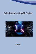 Cells Connect: SNARE Fusion
