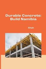 Durable Concrete: Build Namibia