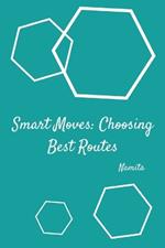 Smart Moves: Choosing Best Routes