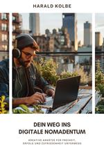 Dein Weg ins digitale Nomadentum