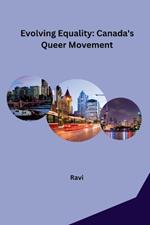 Evolving Equality: Canada's Queer Movement