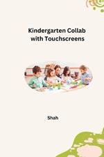 Kindergarten Collab with Touchscreens
