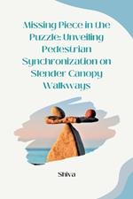 Missing Piece in the Puzzle: Unveiling Pedestrian Synchronization on Slender Canopy Walkways