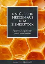 Natürliche Medizin aus dem Bienenstock