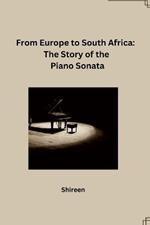 From Europe to South Africa: The Story of the Piano Sonata