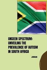 Unseen Spectrum: Unveiling the Prevalence of Autism in South Africa