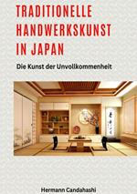 Traditionelle Handwerkskunst in Japan