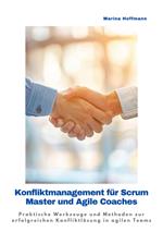 Konfliktmanagement für Scrum Master und Agile Coaches