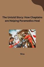 The Untold Story: How Chaplains are Helping Paramedics Heal