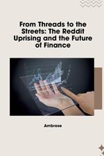 From Threads to the Streets: The Reddit Uprising and the Future of Finance