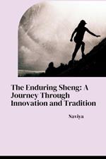 The Enduring Sheng: A Journey Through Innovation and Tradition