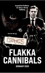 Flakka Cannibals: Germany 2030