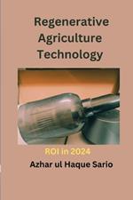 Regenerative Agriculture Technology ROI in 2024