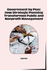 Government by Plan: How Strategic Planning Transformed Public and Nonprofit Management