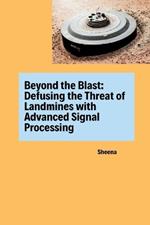 Beyond the Blast: Defusing the Threat of Landmines with Advanced Signal Processing