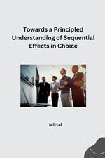 Towards a Principled Understanding of Sequential Effects in Choice
