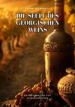 Die Seele des georgischen Weins