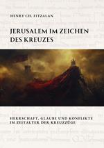 Jerusalem im Zeichen des Kreuzes