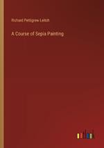 A Course of Sepia Painting