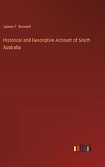 Historical and Descriptive Account of South Australia