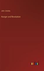 Hunger and Revolution