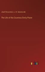 The Life of the Countess Emily Plater