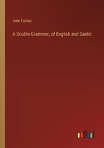 A Double Grammer, of English and Gaelic