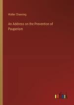 An Address on the Prevention of Pauperism