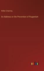 An Address on the Prevention of Pauperism