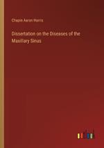 Dissertation on the Diseases of the Maxillary Sinus