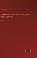 The Rambles of the Emperor Ching Tih in Keang Nan, Vol.2: Vol. I