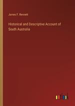 Historical and Descriptive Account of South Australia