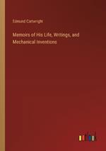 Memoirs of His Life, Writings, and Mechanical Inventions