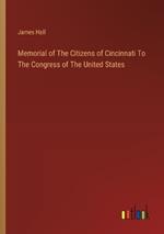 Memorial of The Citizens of Cincinnati To The Congress of The United States