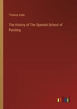 The History of The Spanish School of Painting