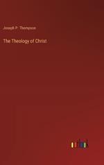 The Theology of Christ