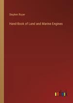 Hand-Book of Land and Marine Engines