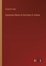 Expository Notes on the Book of Joshua