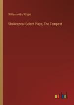 Shakespear Select Plays, The Tempest