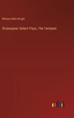 Shakespear Select Plays, The Tempest