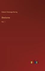 Sherborne: Vol. 1