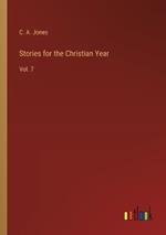 Stories for the Christian Year: Vol. 7