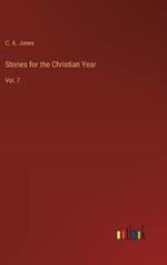 Stories for the Christian Year: Vol. 7