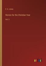 Stories for the Christian Year: Vol. 5