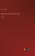 Stories for the Christian Year: Vol. 5