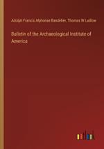 Bulletin of the Archaeological Institute of America